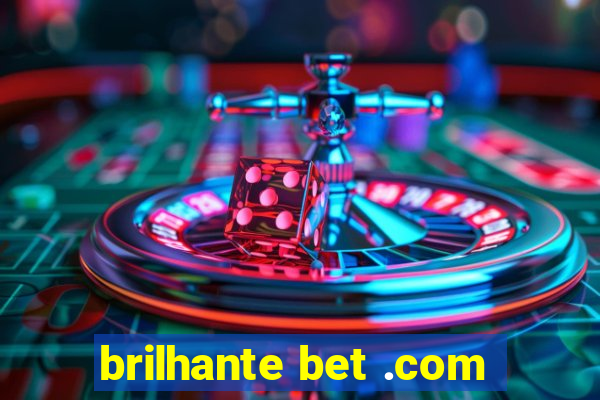 brilhante bet .com